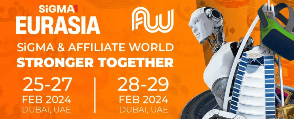 SiGMA Eurasia and Affiliate World Dubai 2024